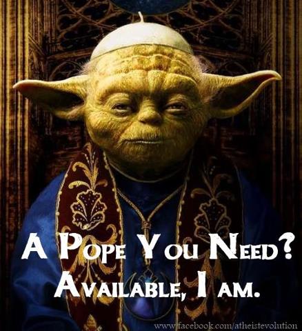 Name:  Yoda Pope.jpg
Views: 174
Size:  41.8 KB