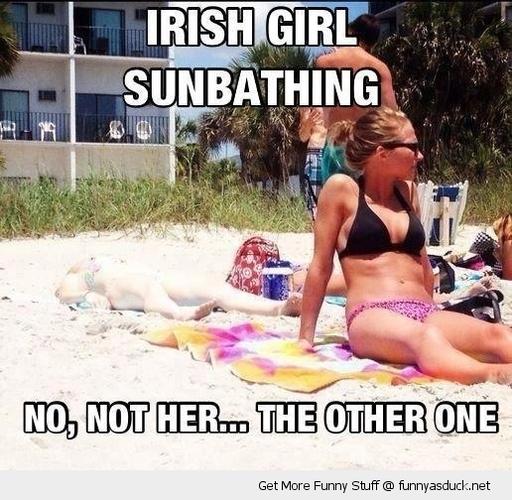 Name:  sunbathing-irish.jpg
Views: 98
Size:  60.3 KB