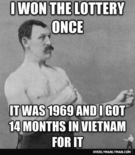 Name:  overly-manly-man-won-lottery-vietnam-580x668.jpg
Views: 608
Size:  34.4 KB