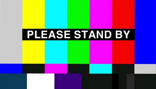 Name:  Please Stand By.jpg
Views: 119
Size:  34.5 KB