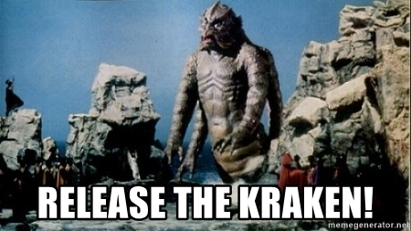 Name:  release-the-kraken.jpg
Views: 387
Size:  94.1 KB