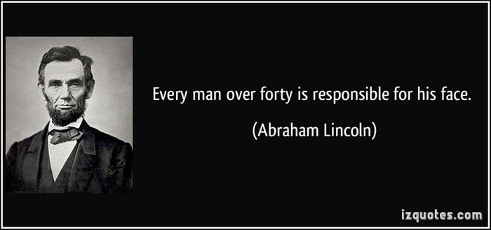 Name:  quote-every-man-over-forty-is-responsible-for-his-face-abraham-lincoln-296646.jpg
Views: 258
Size:  19.6 KB