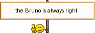 Bruno is right